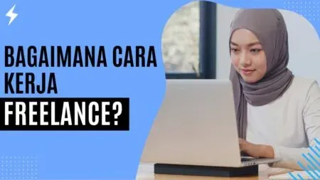 Bagaimana Cara Kerja Freelance