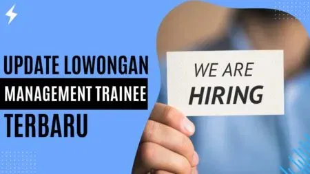 Update Lowongan Management Trainee Terbaru 2024
