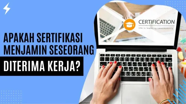 Apakah Sertifikasi Menjamin Seseorang Diterima Kerja