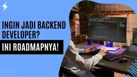 Ingin Jadi backend developer? Ini Roadmapnya!
