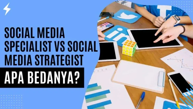 Social Media Specialist vs Social Media Strategist Apa Bedanya
