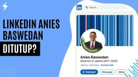 LinkedIn Anies Baswedan Ditutup