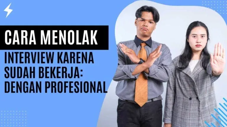 Cara Menolak Interview Karena Sudah Bekerja dengan Profesional