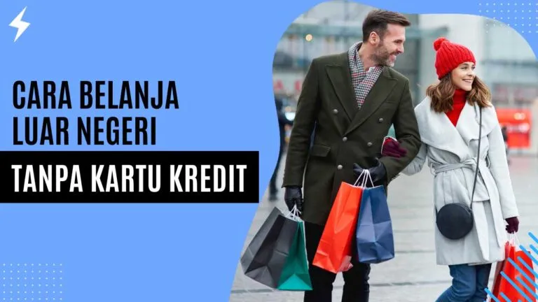 Cara Belanja Luar Negeri Tanpa Kartu Kredit