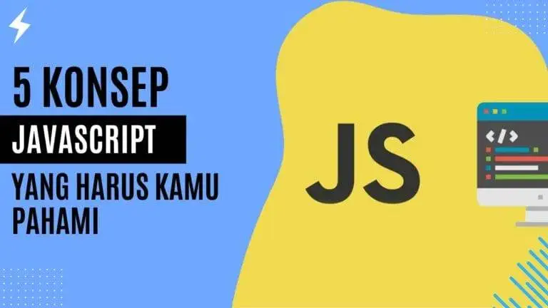 5 Konsep Javascript Yang Harus Kamu Pahami