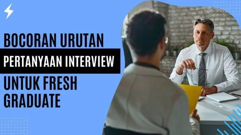 Bocoran Urutan Pertanyaan Interview untuk Fresh Graduate