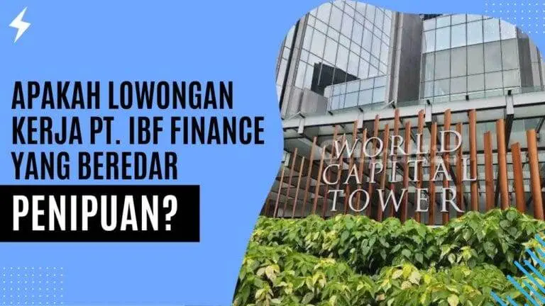 Apakah Lowongan Kerja PT. IBF Finance yang Beredar Penipuan