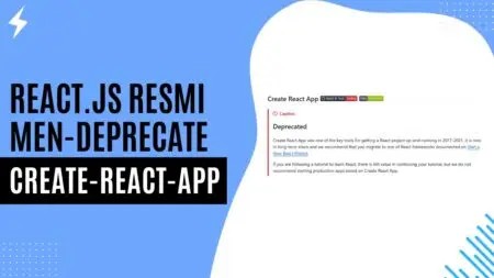 React.js Resmi Men-deprecate Create-React-App